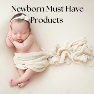 newborn must have products